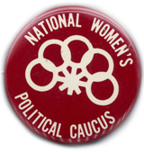 political button reading national women's political caucus