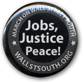Jobs Justice Peave says this political button from Wall Street South