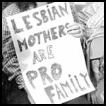 Lesbian Moms are Pro Family