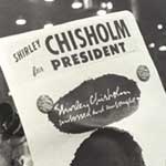 Shirley Chisholm sign